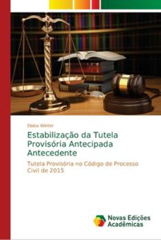 Paperback Estabilização da Tutela Provisória Antecipada Antecedente [Portuguese] Book