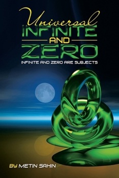 Paperback Universal Infinite and Zero: Infinite and Zero are Subjects Book