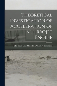 Paperback Theoretical Investigation of Acceleration of a Turbojet Engine Book