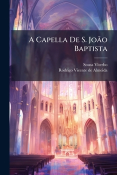 Paperback A Capella De S. JoÃ£o Baptista [Portuguese] Book