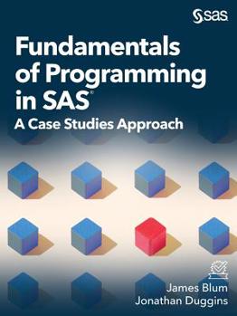 Paperback Fundamentals of Programming in SAS: A Case Studies Approach Book