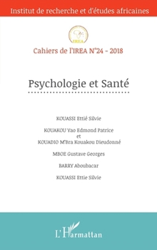 Psychologie et santé (Cahiers de l'Irea) (French Edition)