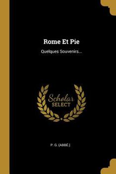 Paperback Rome Et Pie: Quelques Souvenirs... [French] Book