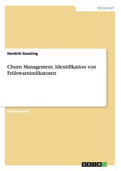 Paperback Churn Management. Identifikation von Frühwarnindikatoren [German] Book