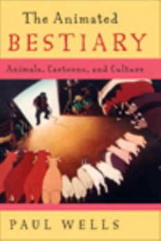 Paperback The Animated Bestiary: Animals, Cartoons, and Culture Book
