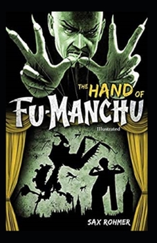 Paperback The Hand of Fu-Manchu (Illustrated) Book