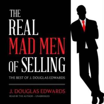 Audio CD The Real Mad Men of Selling: The Best of J. Douglas Edwards Book