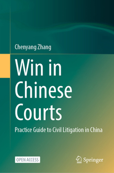 Hardcover Win in Chinese Courts: Practice Guide to Civil Litigation in China Book