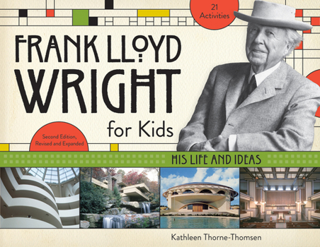 Paperback Frank Lloyd Wright for Kids: His Life and Ideas Volume 47 Book