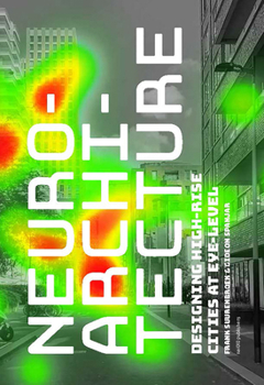 Paperback Neuroarchitecture: Designing High-Rise Cities at Eye-Level Book