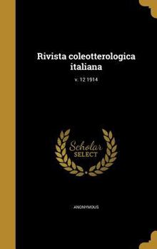 Hardcover Rivista coleotterologica italiana; v. 12 1914 [Italian] Book
