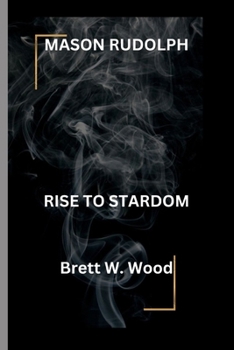 Paperback Mason Rudolph's: Rise to stardom Book