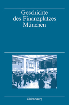 Hardcover Geschichte Des Finanzplatzes Munchen [German] Book