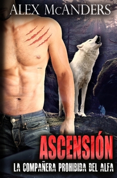 Paperback La Compañera Prohibida del Alfa: Novela de Cambiaformas de Lobo [Spanish] Book