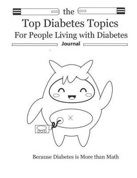 Paperback The Top Diabetes Topics for People Living with Diabetes: The Top Diabetes Topics for People Living with Diabetes Book