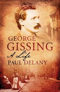 Hardcover George Gissing: A Life Book