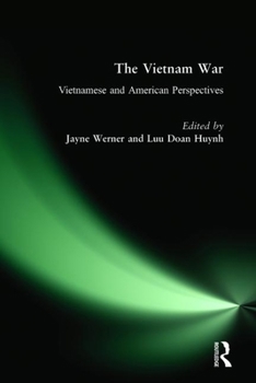 Hardcover The Vietnam War: Vietnamese and American Perspectives: Vietnamese and American Perspectives Book