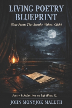 Paperback Living Poetry Blueprint: Write Poems That Breathe Without Cliché Book