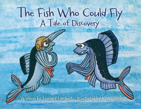 Paperback The Fish Who Could Fly: A Tale Of Discovery Book