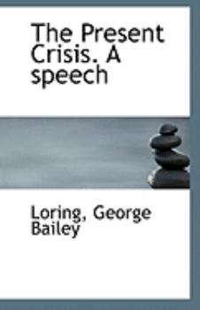 The Present Crisis a Speech