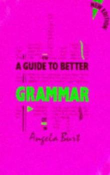 Paperback A Guide to Better Grammar Book