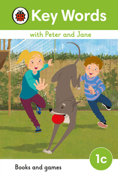 Hardcover Key Words with Peter and Jane Level 1c – Books and Games (Ladybird Readers) Book