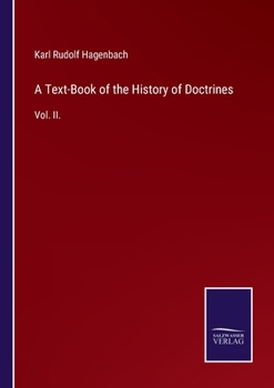 Paperback A Text-Book of the History of Doctrines: Vol. II. Book