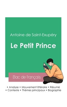 Réussir son Bac de français 2023: Analyse du Petit Prince de Antoine de Saint-Exupéry