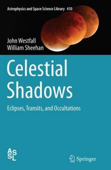 Paperback Celestial Shadows: Eclipses, Transits, and Occultations Book