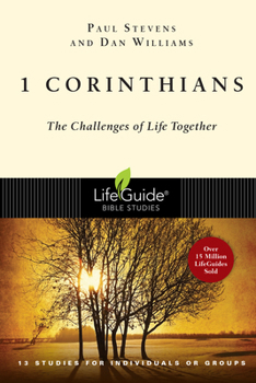1 Corinthians: The Challenges of Life Together : 13 Studies for Individuals or Groups (Life Guide Bible Studies) - Book  of the LifeGuide Bible Studies