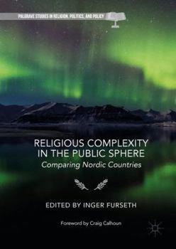 Hardcover Religious Complexity in the Public Sphere: Comparing Nordic Countries Book