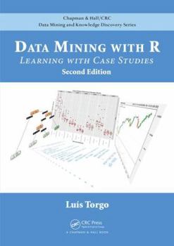Hardcover Data Mining with R: Learning with Case Studies, Second Edition Book
