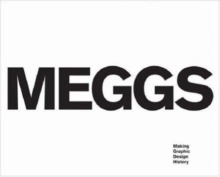 Hardcover Meggs: Making Graphic Design History Book