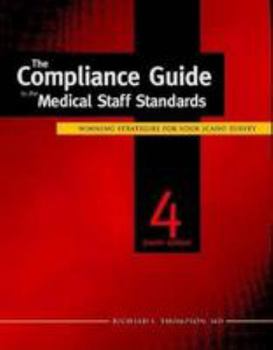 Paperback Compliance Guide to the Medical Staff Standards: Winning Strategies for Your Jcaho Survey Book