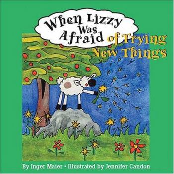 Hardcover When Lizzy Was Afraid of Trying New Things Book