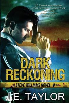 Dark Reckoning - Book #1 of the Steve Williams