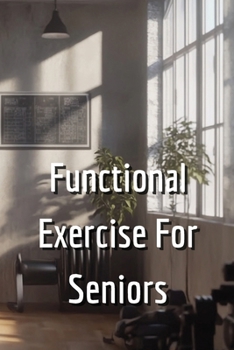 Paperback Functional Exercise For Seniors Book