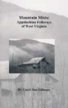 Paperback Mountain Mists: Appalachian Folkways of West Virginia Book