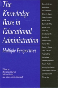 Paperback The Knowledge Base in Educational Administration: Multiple Perspectives Book