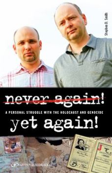 Paperback Never Again! Yet Again!: A Personal Struggle with the Holocaust and Genocide Book