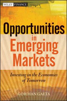 Hardcover Opportunities in Emerging Markets: Investing in the Economies of Tomorrow Book