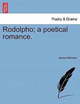 Paperback Rodolpho; A Poetical Romance. Book