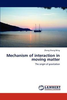 Paperback Mechanism of interaction in moving matter Book