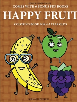 Paperback Coloring Book for 4-5 Year Olds (Happy Fruit) Book