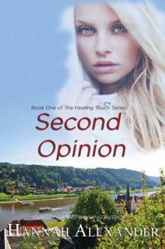 Second Opinion - Book #1 of the Healing Touch