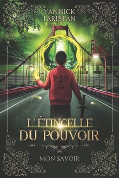 Paperback L'Etincelle Du Pouvoir: Mon Savoir [French] Book