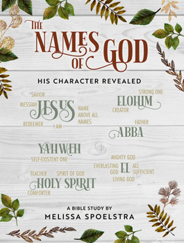 Paperback The Names of God - Women's Bible Study Participant Workbook: His Character Revealed Book