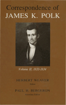 Hardcover Correspondence of James K. Polk, Volume 2: 1833-1834 Book