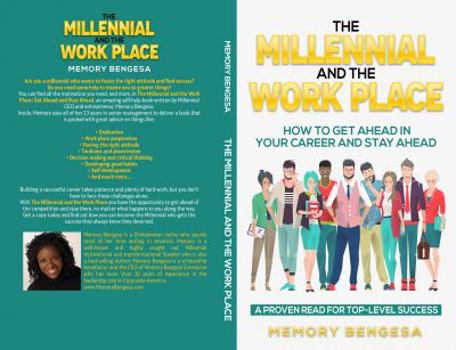 Paperback The Millennial and The Work Place: How to get ahead in your career and stay ahead Book