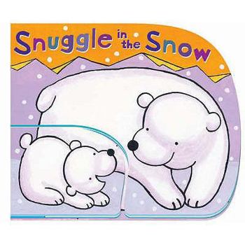 Hardcover Snuggle in the Snow. Book